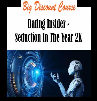 Dating Insider - Seduction In The Year 2K