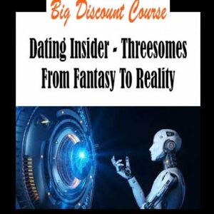 Dating Insider - Threesomes From Fantasy To Reality