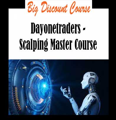 Dayonetraders - Scalping Master Course