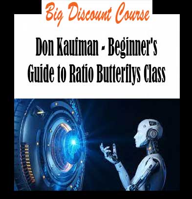 Don Kaufman - Beginner's Guide to Ratio Butterflys Class