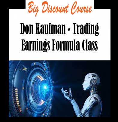 Don Kaufman - Trading Earnings Formula Class