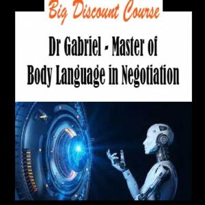 Dr Gabriel - Master of Body Language in Negotiation