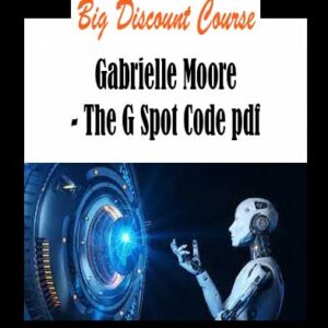 Gabrielle Moore - The G Spot Code pdf