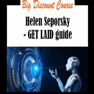 Helen Seporsky - GET LAID guide