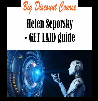 Helen Seporsky - GET LAID guide