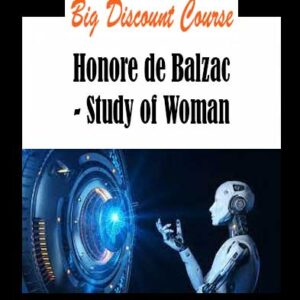 Honore de Balzac - Study of Woman