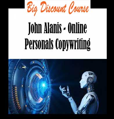 John Alanis - Online Personals Copywriting