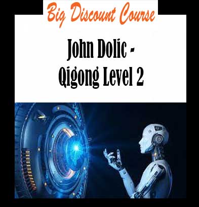 John Dolic - Qigong Level 2