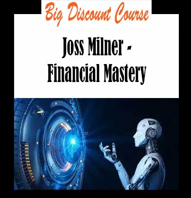 Joss Milner - Financial Mastery