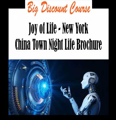 Joy of Life - New York China Town Night Life Brochure