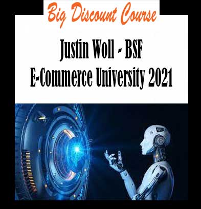 Justin Woll - BSF E-Commerce University 2021