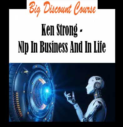 Ken Strong - Nlp In Business And In Life