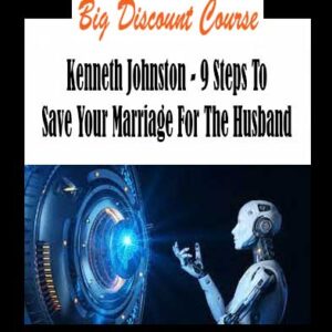 Kenneth Johnston - 9 Steps To Save Your Marriage For The Husband