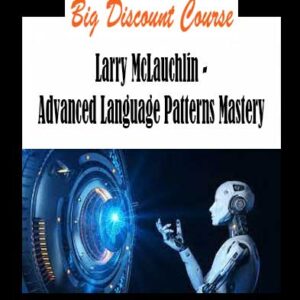 Larry McLauchlin - Advanced Language Patterns Mastery