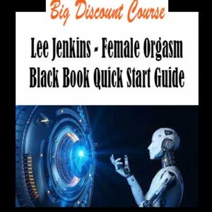 Lee Jenkins - Female Orgasm Black Book Quick Start Guide