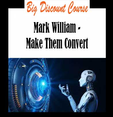 Mark William - Make Them Convert