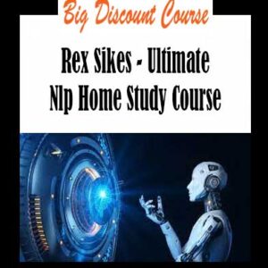Rex Sikes - Ultimate Nlp Home Study Course
