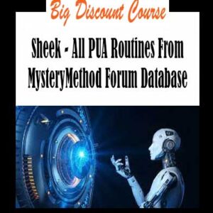 Sheek - All PUA Routines From MysteryMethod Forum Database