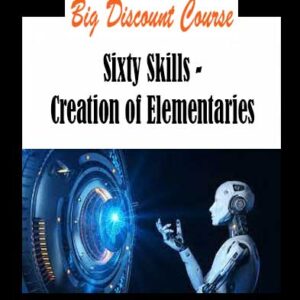 Sixty Skills - Creation of Elementaries