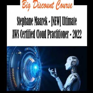 Stephane Maarek - [NEW] Ultimate AWS Certified Cloud Practitioner - 2022