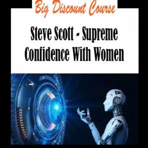 Steve Scott - Supreme Confidence With Women