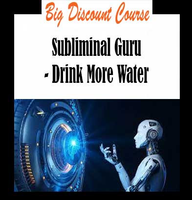 Subliminal Guru - Drink More Water