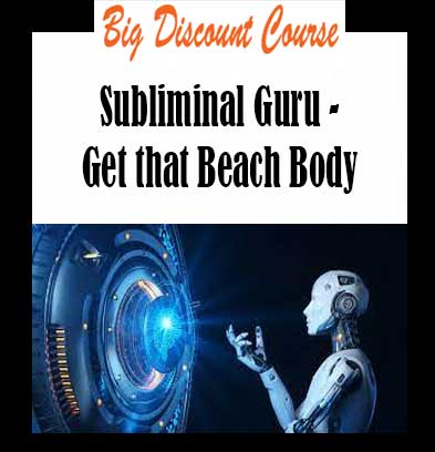 Subliminal Guru - Get that Beach Body