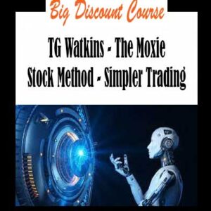 TG Watkins - The Moxie Stock Method - Simpler Trading