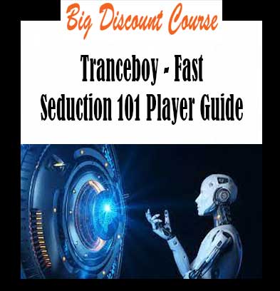 Tranceboy - Fast Seduction 101 Player Guide