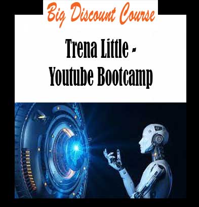 Trena Little - Youtube Bootcamp