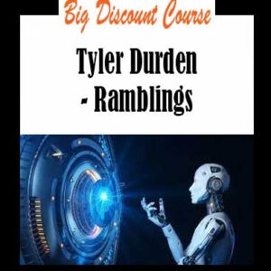 Tyler Durden - Ramblings
