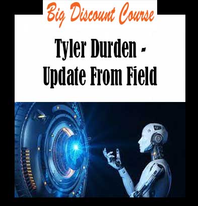 Tyler Durden - Update From Field