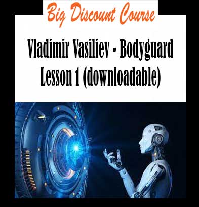 Vladimir Vasiliev - Bodyguard Lesson 1 (downloadable)