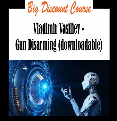 Vladimir Vasiliev - Gun Disarming (downloadable)