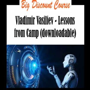 Vladimir Vasiliev - Lessons from Camp (downloadable)