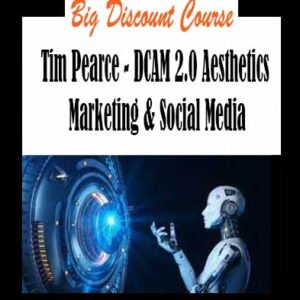 Tim Pearce - DCAM 2.0 Aesthetics Marketing & Social Media download, Tim Pearce - DCAM 2.0 Aesthetics Marketing & Social Mediav review, Tim Pearce - DCAM 2.0 Aesthetics Marketing & Social Media free 
