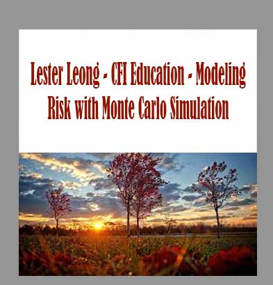 Lester-Leong---CFI-Education---Modeling-Risk-with-Monte-Carlo-Simulation